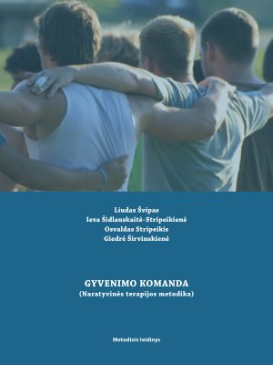 "Gyvenimo komanda", L. Švipas, I. Šidlauskaitė-Stripeikienė, O. Stripeikis, G. Širvinskienė